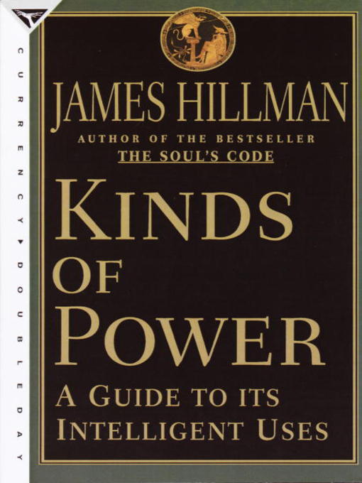 Title details for Kinds of Power by James Hillman - Available